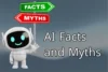 AI Myths and Facts Everyone Still Believes - Post Thumbnail