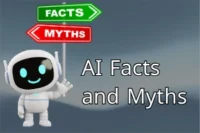 AI Myths and Facts Everyone Still Believes