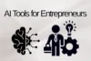Best AI Tools for Entrepreneurs: Top Picks - Post Thumbnail