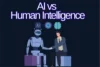Difference between Artificial Intelligence and Human Intelligence - Key Differences Guide - Post Thumbnail