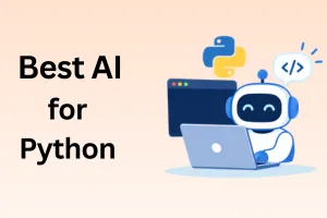 Best AI for Python: 7 Tools to Code Faster and Smarter 