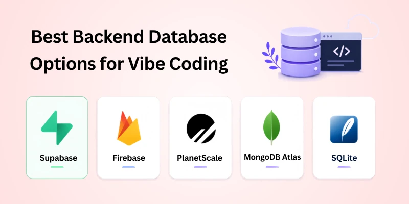 Best Backend Database Options for Vibe Coding