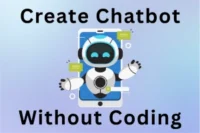 How to Create a Chatbot Without Coding – Step by Step