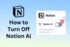How to Turn Off Notion AI: A Simple Guide to Taking Control  - Post Thumbnail