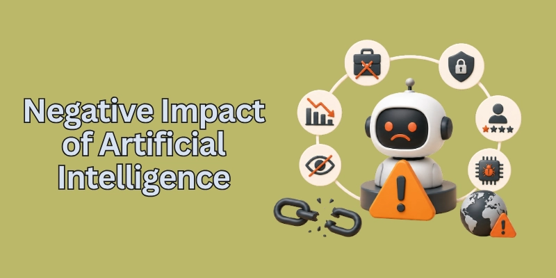 Negative Impact of Artificial Intelligence
