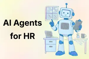 AI Agents for HR: Uses, Benefits & Best Tools 