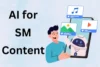 How to Use AI for Social Media Content – Step by Step - Post Thumbnail