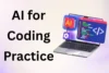 How to Use AI for Coding Practice: Tools & Tips - Post Thumbnail