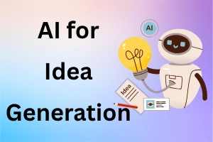 How to Use AI for Idea Generation – Step by Step Guide