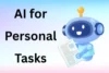How to Use AI for Personal Tasks in Daily Life: 25 Major Roles - Post Thumbnail
