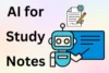How to Use AI to Make Study Notes Fast and Easy - Post Thumbnail