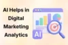 How AI Helps in Digital Marketing Analytics: 10 Key Ways - Post Thumbnail