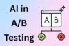 How AI Helps in A/B Testing: 15 Best Ways - Post Thumbnail