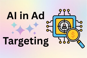 How AI Helps in Ad Targeting – Complete Practical Guide