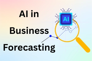 How AI Helps in Business Forecasting: Complete Guide