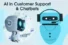 How AI Helps in Customer Support and Chatbots? Learn with Us