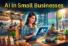 Impact of AI on Small Businesses: Deep Personalized Guide - Post Thumbnail