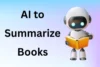 How to Use AI to Summarize Books Easily in 15 Ways  - Post Thumbnail