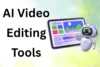 Best AI Video Editing Tools for Creators: Top Tools - Post Thumbnail