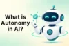 What is Autonomy in AI - Complete Guide to AI Independence - Post Thumbnail