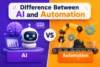 Difference Between AI and Automation - Key Differences Guide  - Post Thumbnail