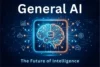 What is General AI: Complete Guide - Post Thumbnail