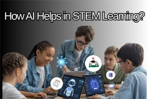 How AI Helps in STEM Learning in 15 Effective Ways