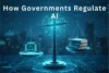 How Governments Regulate Artificial Intelligence: Explained - Post Thumbnail