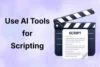 How to Use AI Tools for Scripting: Complete Step-by-Step Guide - Post Thumbnail