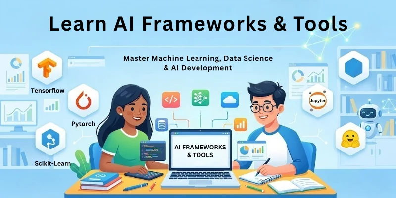 Learn AI Frameworks & Tools