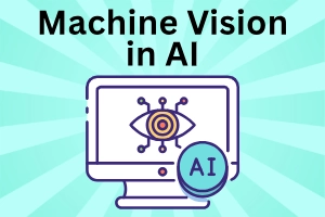 What is Machine Vision in AI: How it Works & Explained