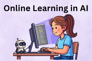 What is Online Learning in AI: How it Works & Explained