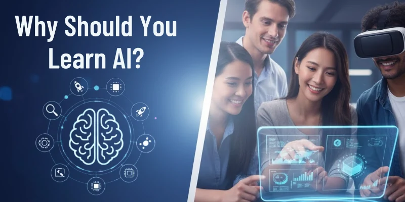 Why Should You Learn AI?